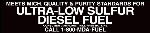 Meets Michigan Ultra-Low Sulfur Diesel-  White on Black 9"w x 2"h Decal