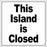 This Island is Closed- 24"w x 24"h Squarecade Panel