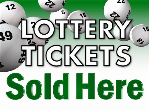 Lottery Tickets- 24"w x 18"h Coroplast Yard Sign