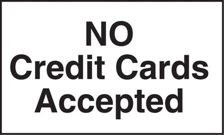 No Credit Cards Accepted- Decal