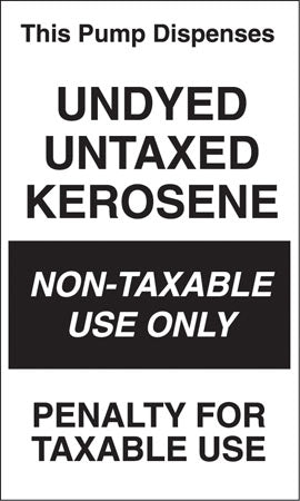 Pump Dispenses Undyed Untaxed Kerosene- 6"w x 10"h Decal
