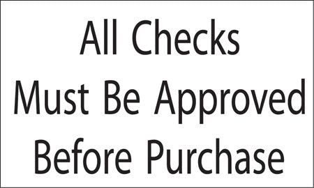"All Checks Must Be Approved Before Purchase" Decal