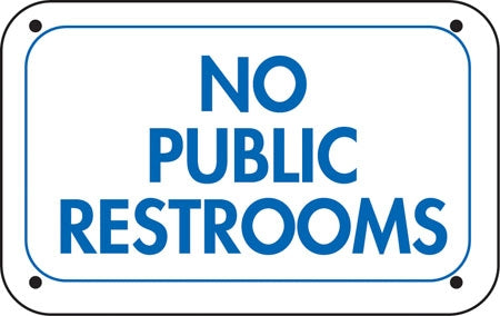 No Public Restrooms- 12"w x 6"h Aluminum Sign