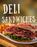 Hungry? Try this Scrumptious Deli Sandwich Sign!