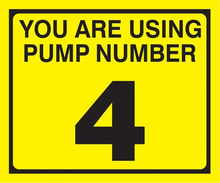 Pump Decal- Black on Yellow, "You are using Pump Number 4"