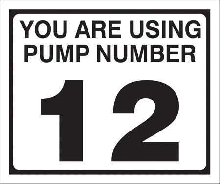 Pump Decal- Black on White, "You are using Pump Number 12"