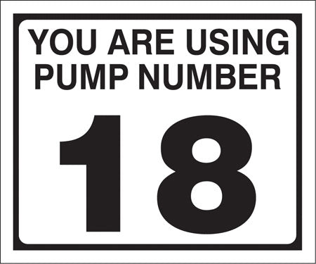 Pump Decal- Black on White, "You are using Pump Number 18"