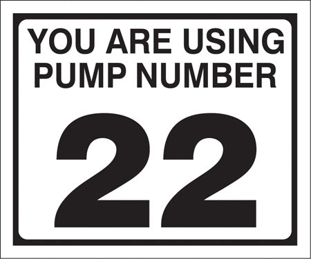 Pump Decal- Black on White, "You are using Pump Number 22"