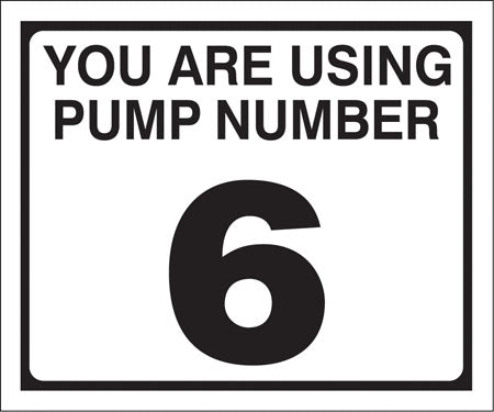 Pump Decal- Black on White, "You are using Pump Number 6"
