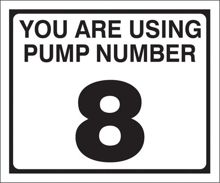 Pump Decal- Black on White, "You are using Pump Number 8"