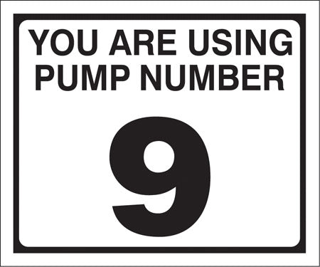 Pump Decal- Black on White, "You are using Pump Number 9"