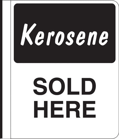 Side Mount Pole Sign- "Kerosene Sold Here"
