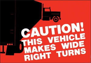 Truck Decal- "Vehicle Makes Wide Right Turns"
