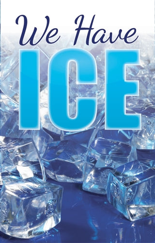 We Have Ice Sign