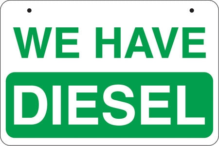Aluminum Bracket Sign- "We Have Diesel"