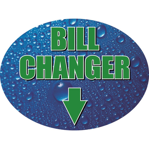Bill Changer (Down)- 12"w x 8"h Die-Cut Sign Panel