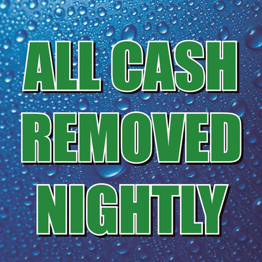 All Cash Removed Nightly- 12"w x 12"h Square Sign