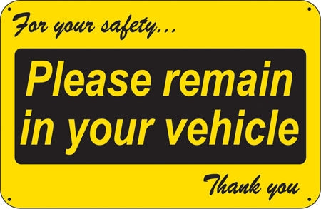 Please Remain in your Vehicle- 24"w x 16"h Car Wash Sign