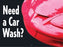 Need A Car Wash?- 24"w x 18"h Coroplast Yard Sign