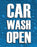Car Wash Open- 22"w x 28"h 4mm Coroplast Insert