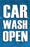 Car Wash Open- 28"w x 44"h 4mm Coroplast Insert