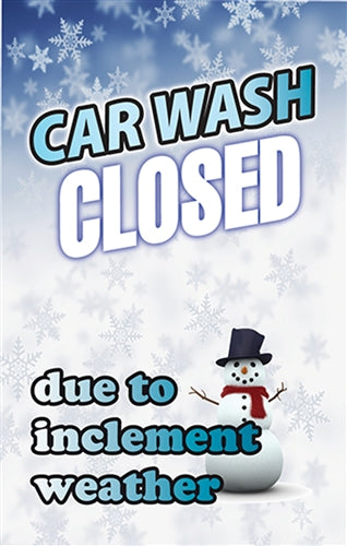 .020 Single-Sided Insert "Car Wash Closed due to inclement weather"