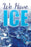 We Have Ice- 24"w x 36"h .040 Styrene Insert