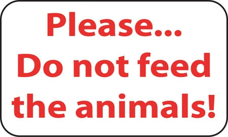 Don't feed the animals