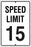 .080 Reflective Aluminum Sign "Speed Limit 15"