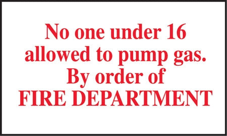No One Under 16 Allowed To Pump Gas- 5"w x 3"h Decal