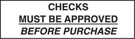 "Checks Must Be Approved Before Purchase" Decal