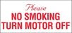 Please NO SMOKING TURN MOTOR OFF- 13"w x 6"h Decal