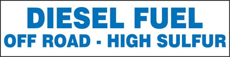 Diesel Fuel Off Road High Sulfur- 12"w x 3"h Decal