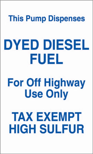 This Pump Dispenses Dyed Diesel Fuel- 6"w x 10"h Decal