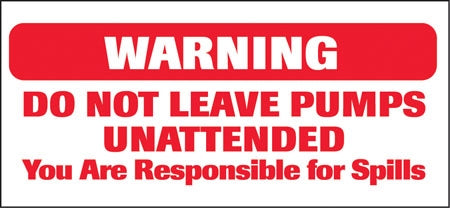 Warning Do Not Leave Pump- 13"w x 6"h Decal