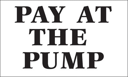 Pay At The Pump- 5"w x 3"h Decal