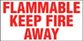 Flammable Keep Fire Away- 36"w x 18"h Truck Decal