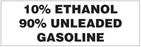Contains 10% Ethanol 90% Gasoline- 6"w x 2"h Decal