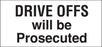 Drive Offs Will Be Prosecuted- 13"w x 6"h Decal
