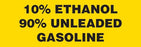 10% Ethanol 90% Unleaded Gasoline- 6"w x 2"h Decal