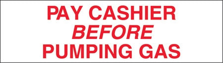 Pay Cashier Before Pumping- 7"w x 2"h Decal