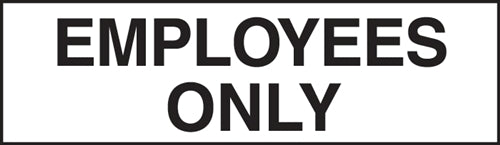 Employees Only-  7"w x 2"h Decal