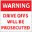 Warning Drive Offs Will Be Prosecuted- 6"w x 6"h Decal