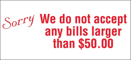 We Do Not Accept Bills Larger Than $20 Tabletop Tent Sign, SKU: SE-6107