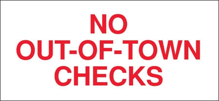 No Out-Of-Town Checks- 13"w x 6"h Decal