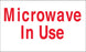 "Microwave In Use" Decal
