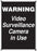 Video Surveillance Camera In Use- 12"w x 16"h Black on White Sign