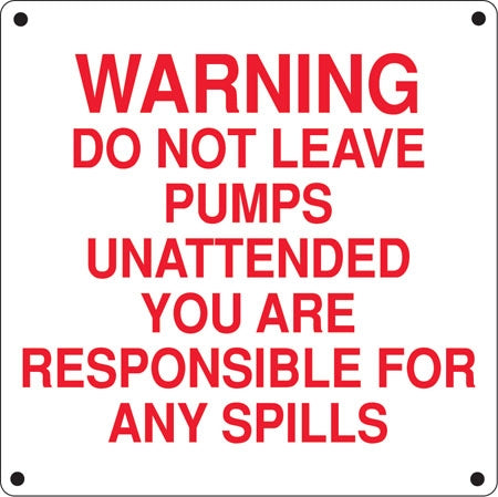 "Warning Do Not Leave Pump" Aluminum Sign