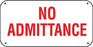 No Admittance- 16"w x 8"h Aluminum Sign
