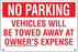No Parking Vehicles Will Be Towed- 24"w x 16"h Aluminum Sign